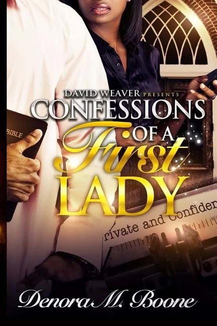 Confessions of a First Lady by Boone, Denora M.