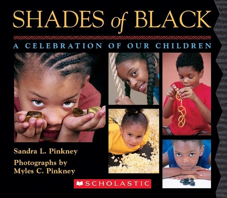 Shades of Black: A Celebration of Our Children by Pinkney, Myles C.