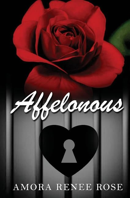 Affelonous by Rose, Amora Renee