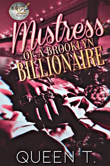Mistress Of A Brooklyn Billionaire by T, Queen