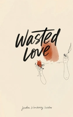 Wasted Love by Lueder, Jordan