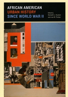 African American Urban History Since World War II by Kusmer, Kenneth L.