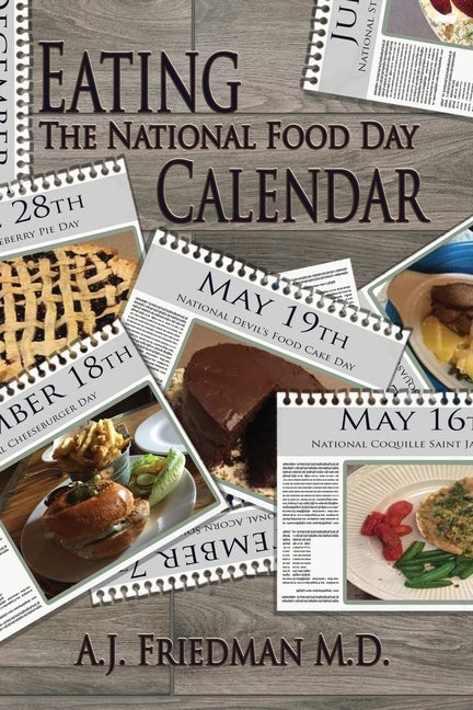 Eating the National Food Day Calendar by Friedman, Aaron J.