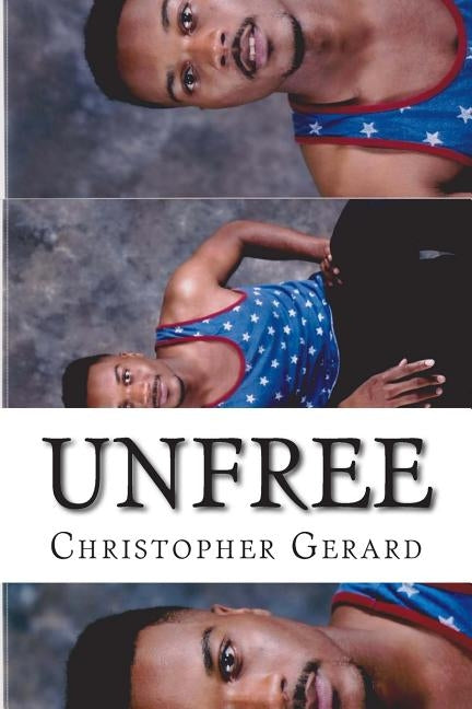 Unfree by Harts, Christopher-Gerard I.