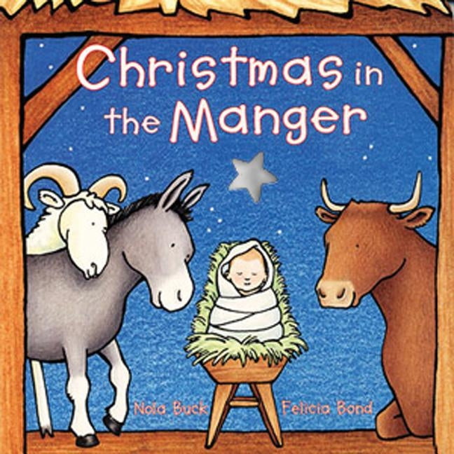 Christmas in the Manger Board Book by Buck, Nola