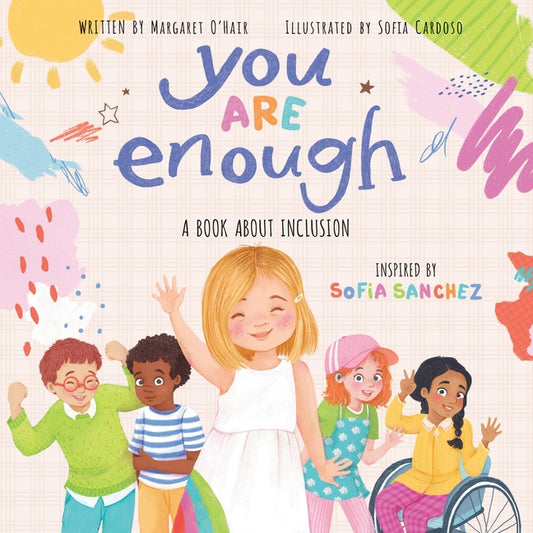 You Are Enough: A Book about Inclusion by O'Hair, Margaret