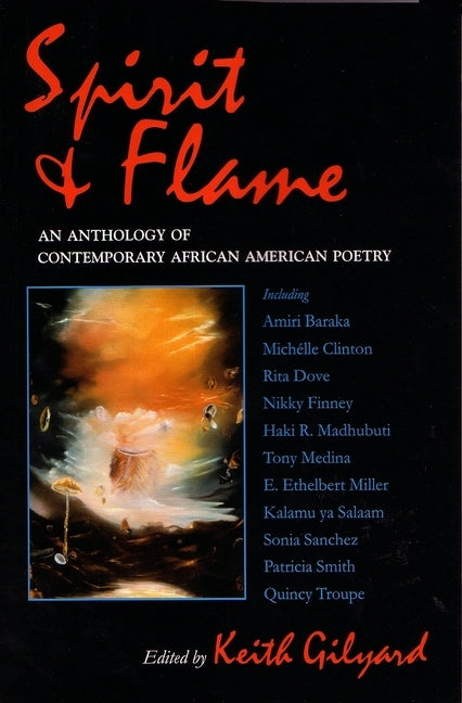 Spirit and Flame: An Anthology of Contemporary African American Poetry by Gilyard, Keith