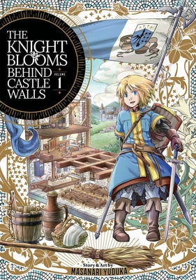 The Knight Blooms Behind Castle Walls Vol. 1 by Yuduka, Masanari