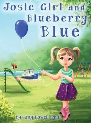 Josie Girl and Blueberry Blue by Howell, Amy