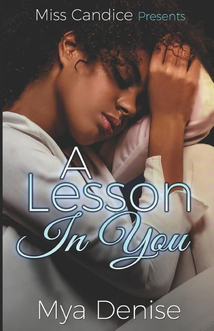 A Lesson in You by Denise, Mya