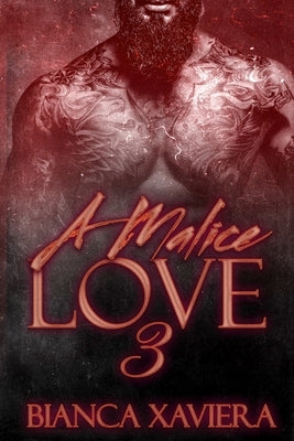 A Malice Love 3 by Xaviera, Bianca