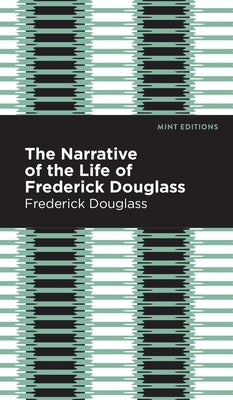 Narrative of the Life of Frederick Douglass by Douglass, Frederick