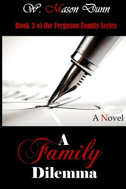 A Family Dilemma by Dunn, W. Mason