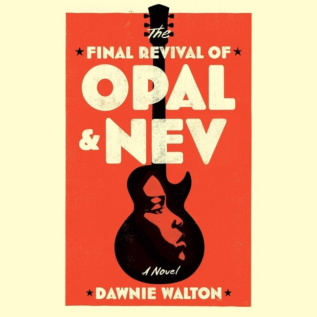 The Final Revival of Opal & Nev by Walton, Dawnie