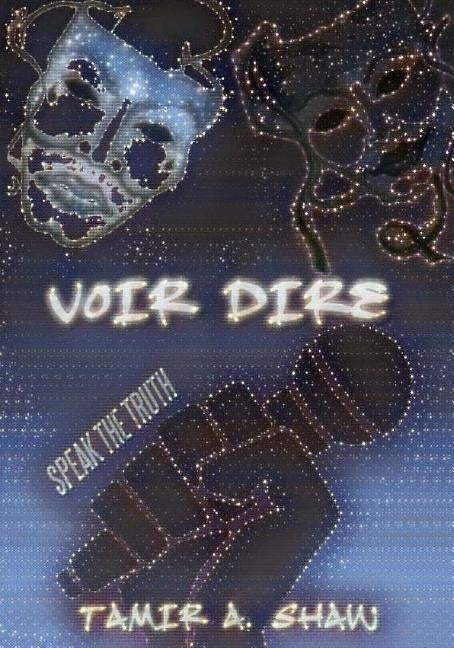 Voir Dire: Speak The Truth by Shaw, Tamir a.