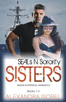 SEALs N Sorority Sisters by Isobel, Alexandra