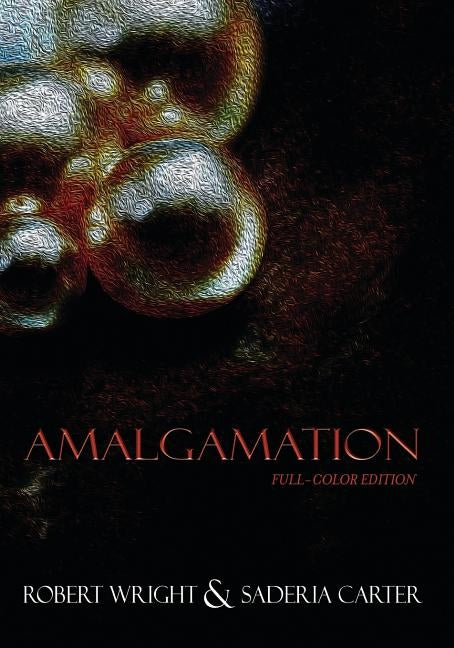 Amalgamation: (Full Color edition) by Carter, Saderia