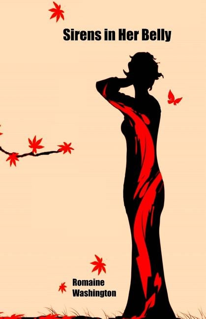 Sirens in Her Belly by Washington, Romaine