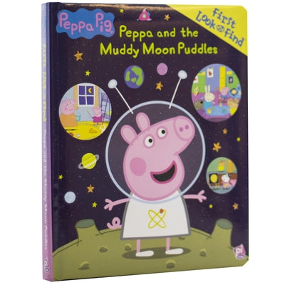Peppa Pig: Peppa and the Muddy Moon Puddles: First Look and Find by Wage, Erin Rose