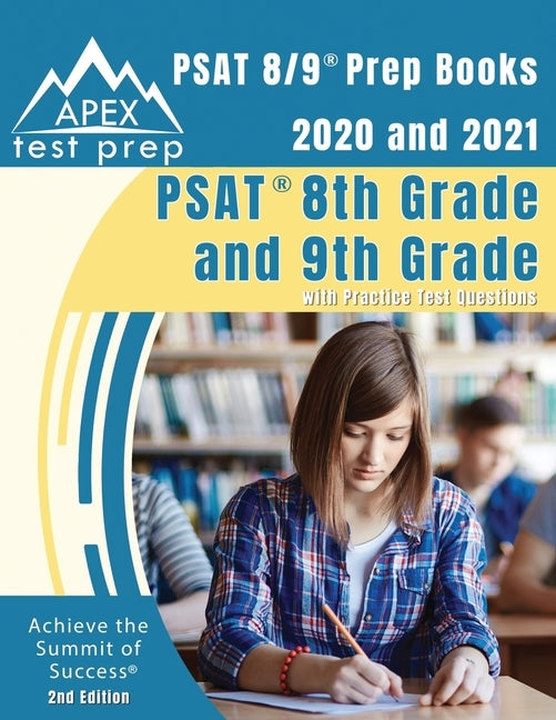 PSAT 8/9 Prep Books 2020 and 2021: PSAT 8th Grade and 9th Grade with Practice Test Questions [2nd Edition] by Apex Test Prep