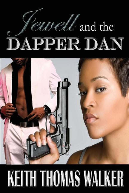 Jewell and the Dapper Dan by Walker, Keith Thomas