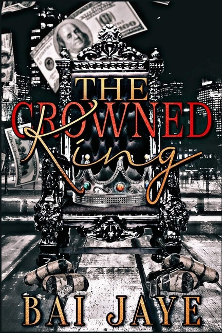 The Crowned King by Jaye, Bai