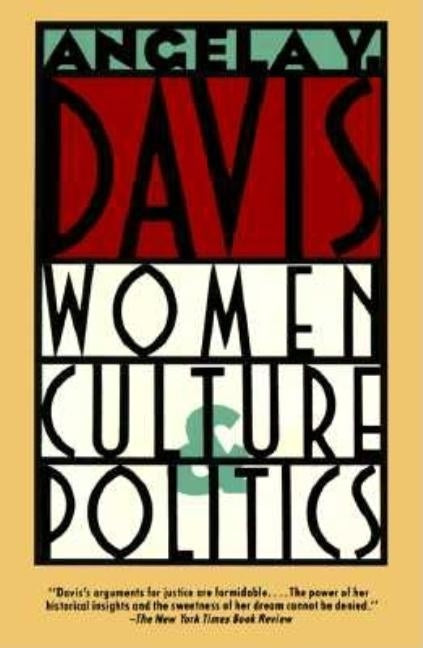 Women, Culture & Politics by Davis, Angela Y.