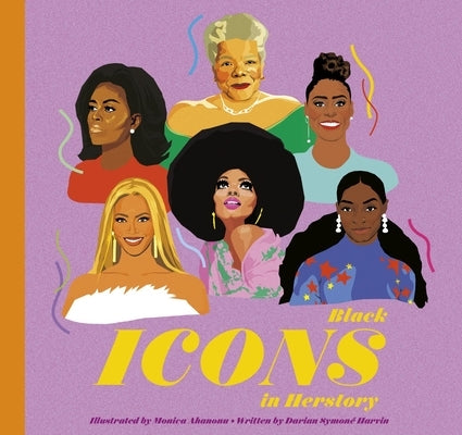 Black Icons in Herstory: 50 Legendary Women by Harvin, Darian Symoné