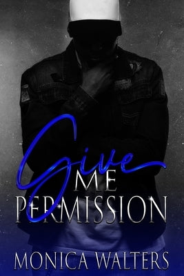 Give Me Permission by Burns, Latisha