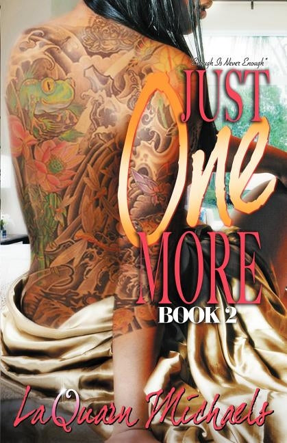 Just One More 2: Book 2 by Michaels, Laquarn