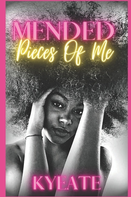 Mended: Pieces of Me by Kyeate