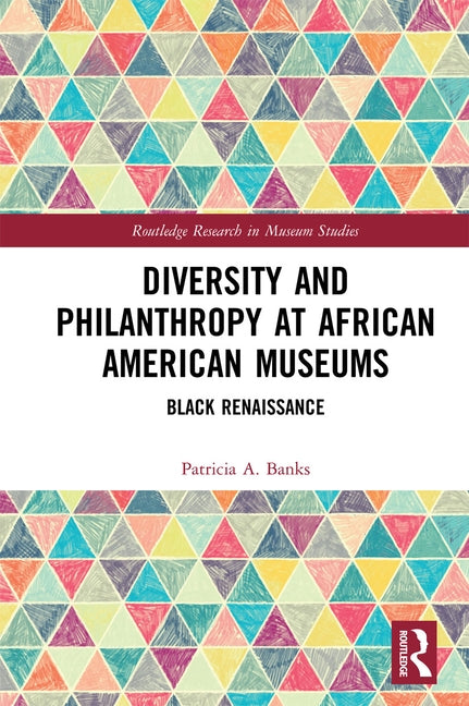 Diversity and Philanthropy at African American Museums: Black Renaissance by Banks, Patricia A.