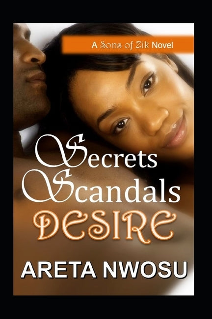 Secrets, Scandals, Desire by Nwosu, Areta