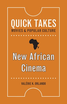 New African Cinema by Orlando, Valérie K.