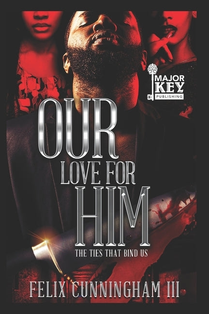 Our Love For Him: The Ties That Bind Us by Write Guidance Editing