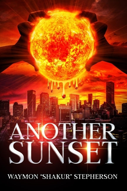Another Sunset by Stepherson, Waymon Shakur