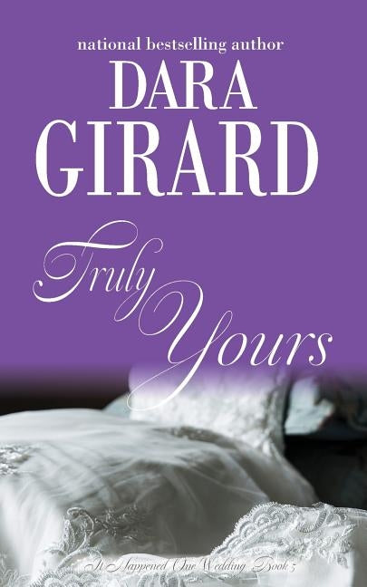Truly Yours by Girard, Dara