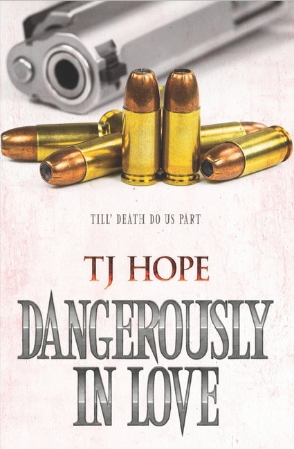 Dangerously In Love by Hope, T. J.
