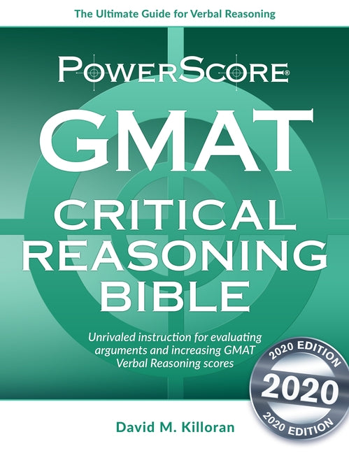 Powerscore GMAT Critical Reasoning Bible by Killoran, David M.