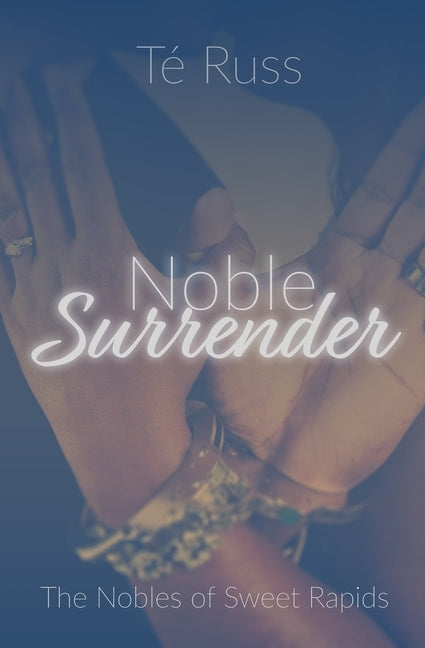 Noble Surrender by Russ, Té