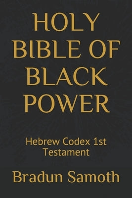 Holy Bible of Black Power: Hebrew Codex 1st Testament by Mastho, Radio