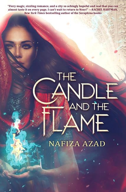 The Candle and the Flame by Azad, Nafiza