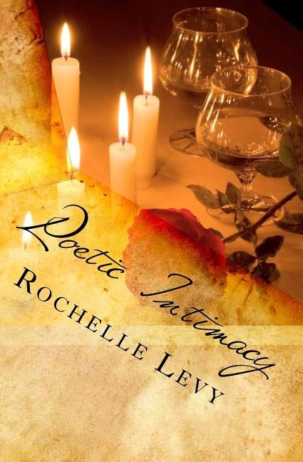 Poetic Intimacy by Levy, Rochelle