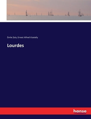Lourdes by Zola, Émile