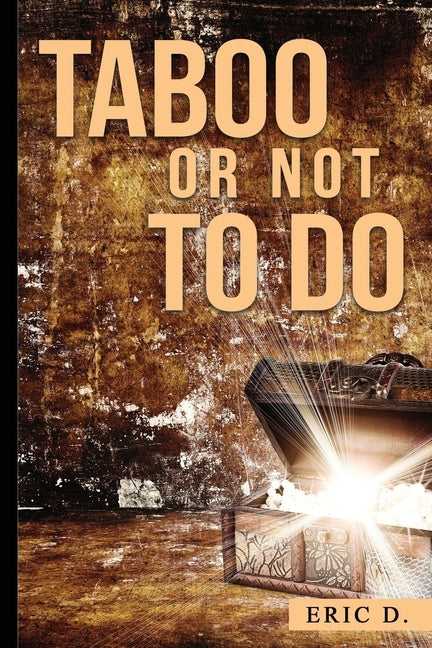Taboo Or Not To Do by D, Eric