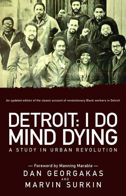 Detroit: I Do Mind Dying: A Study in Urban Revolution by Surkin, Marvin