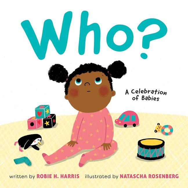 Who?: A Celebration of Babies by Harris, Robie