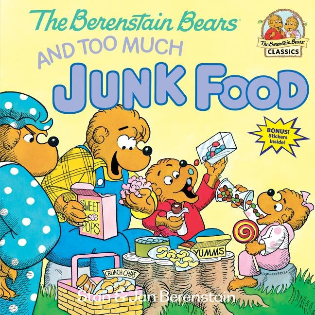 The Berenstain Bears and Too Much Junk Food by Berenstain, Stan