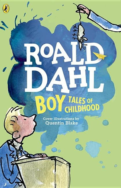 Boy: Tales of Childhood by Roald Dahl