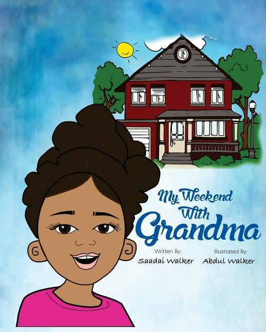 My Weekend With Grandma by Walker, Abdul